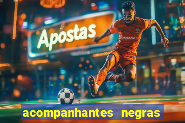 acompanhantes negras em santos